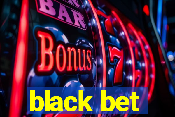 black bet